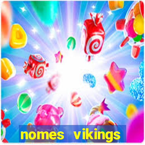 nomes vikings masculinos e significados